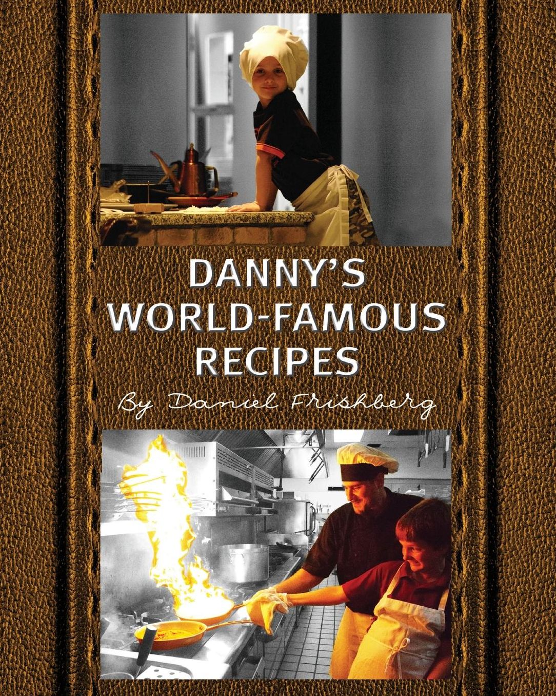 Dannys World-Famous Recipes