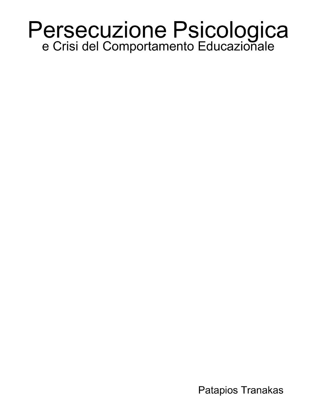 Persecuzione Psicologica e Crisi del Comportamento Educazionale