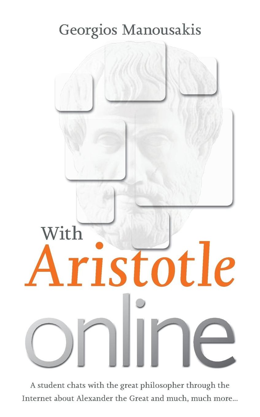 With Aristotle Online: A student chats with the great philosopher through the Internet about Alexander the Great and much, much more...