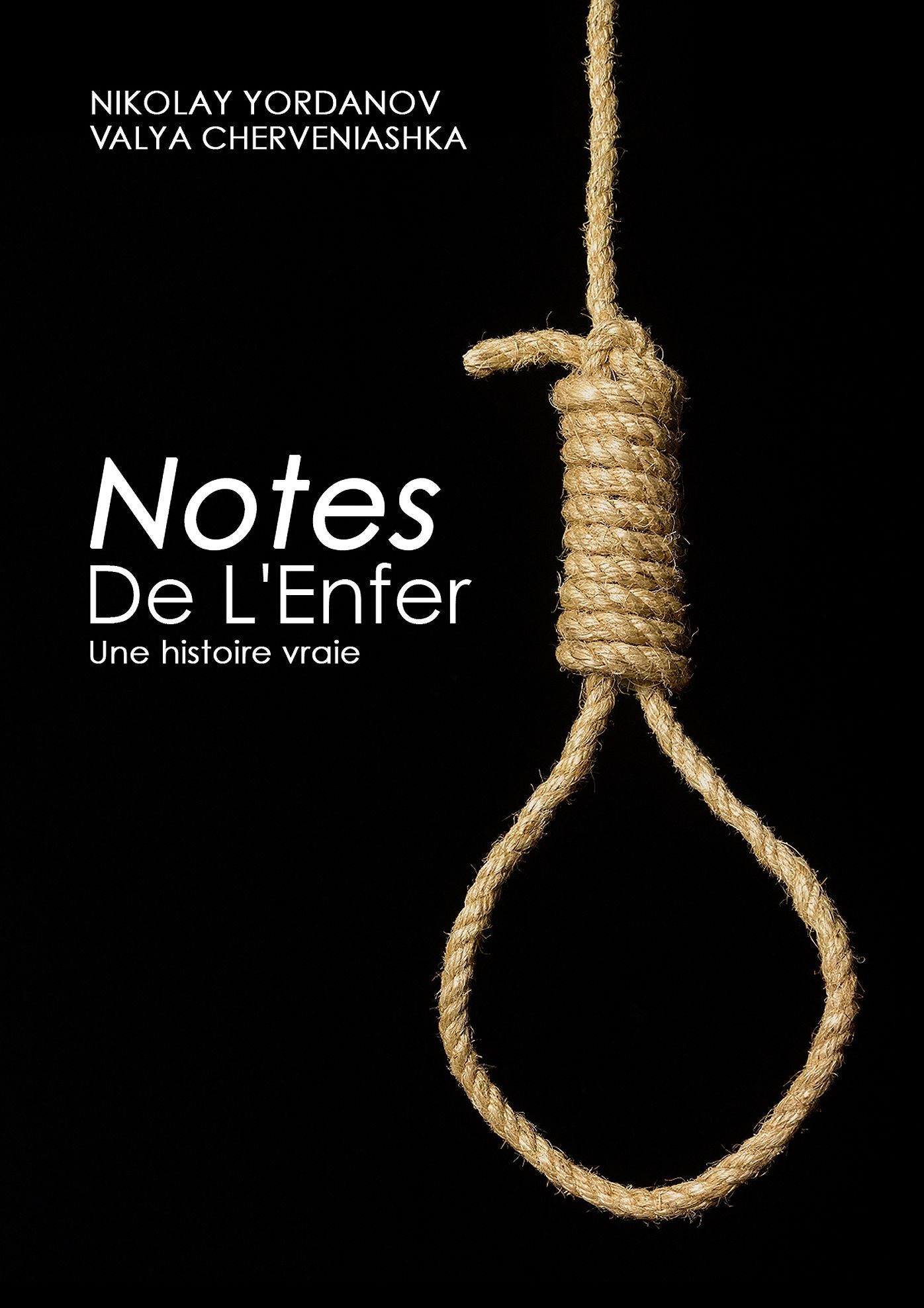 Notes De L'enfer: Une historie vraie
