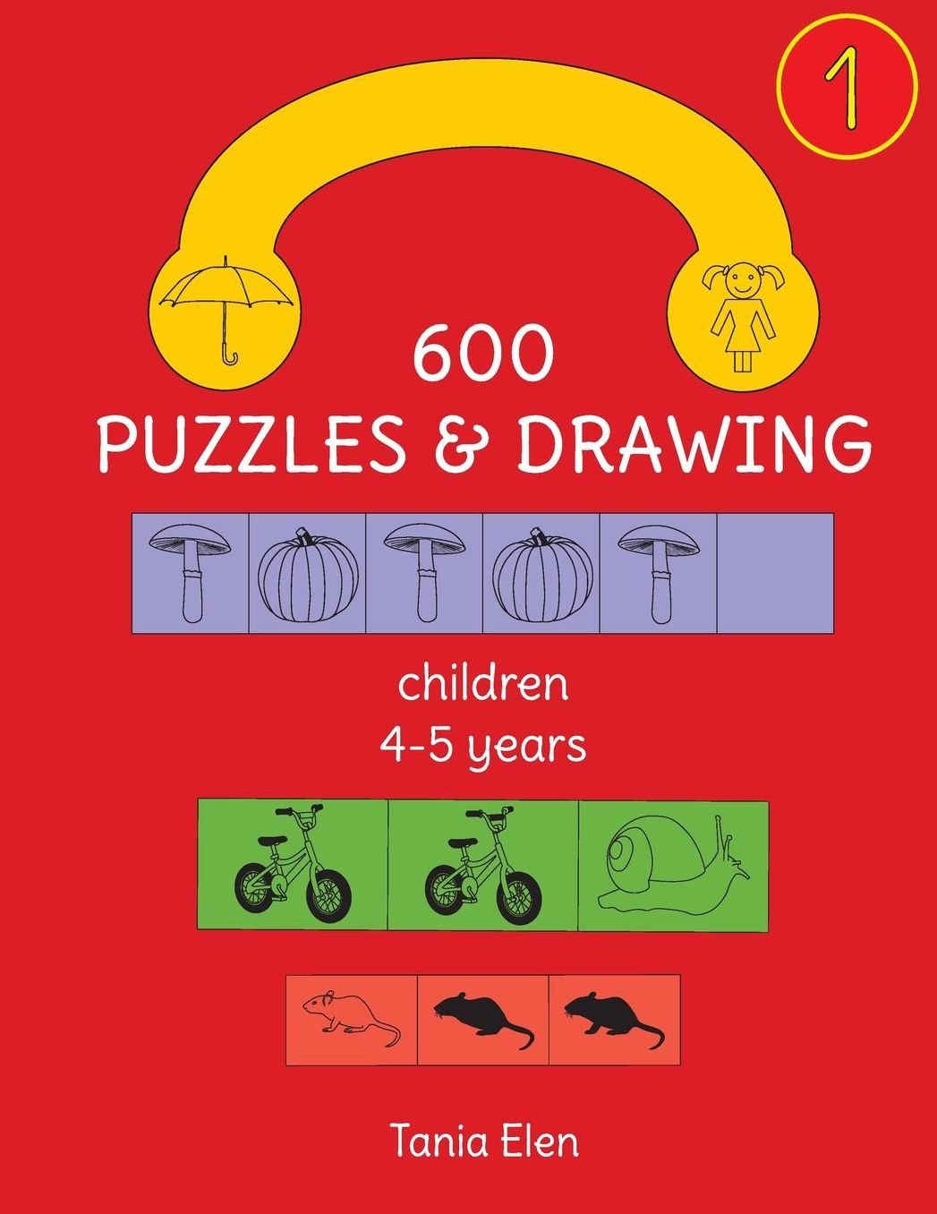 600 Puzzles & Drawing, 4-5 years, part 1: 4-5 years