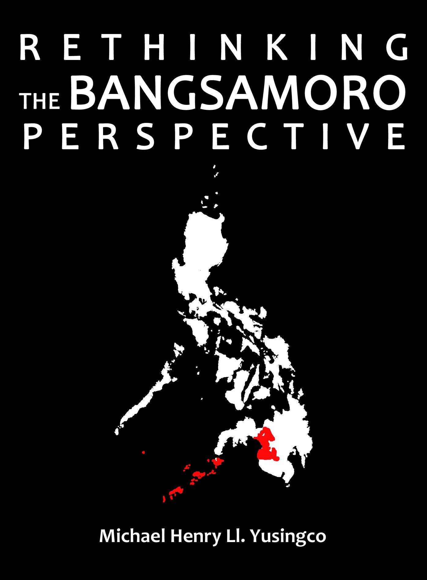 Rethinking the Bangsamoro Perspective