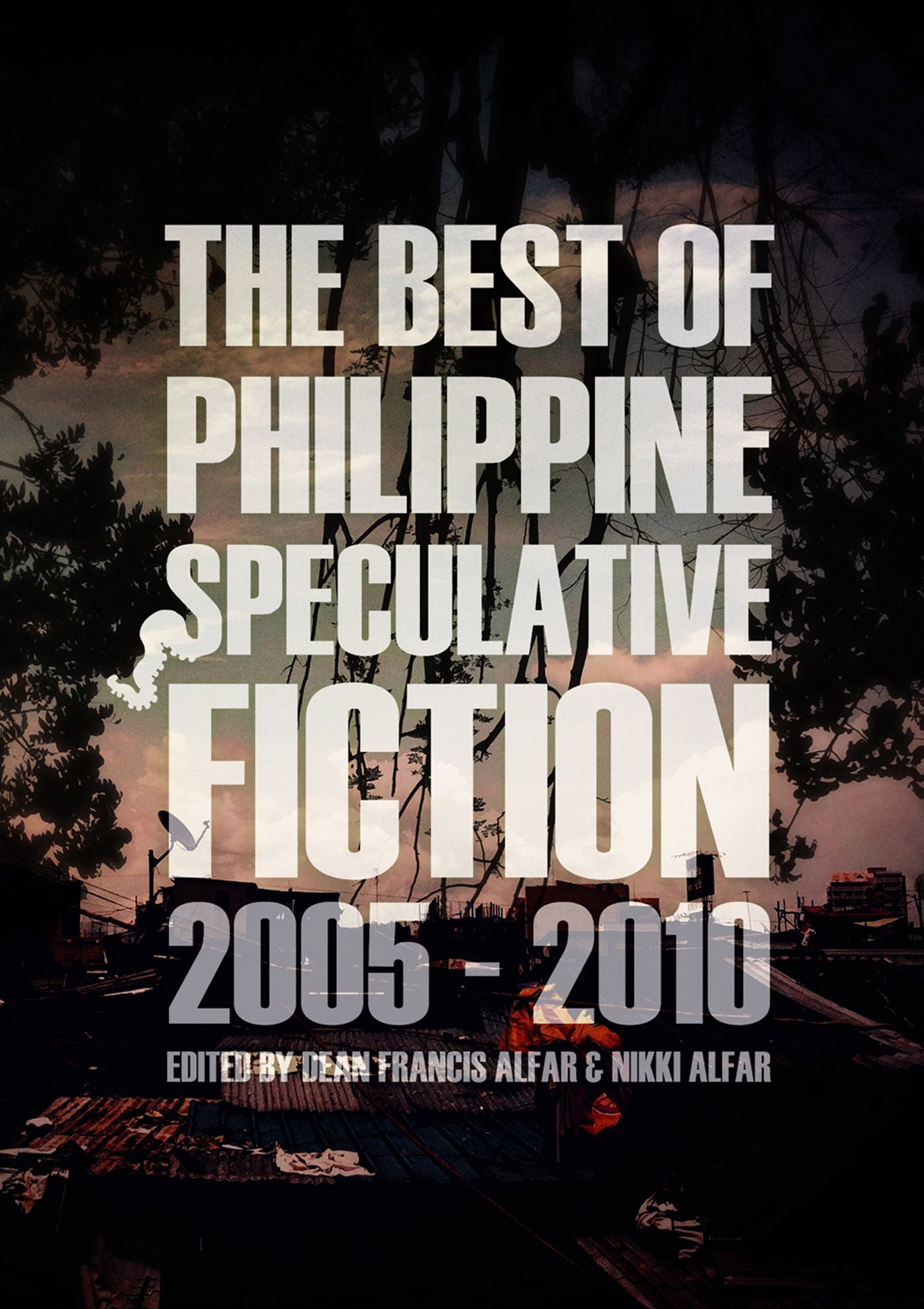 The Best of Philippine Speculative Fiction 2005-2010