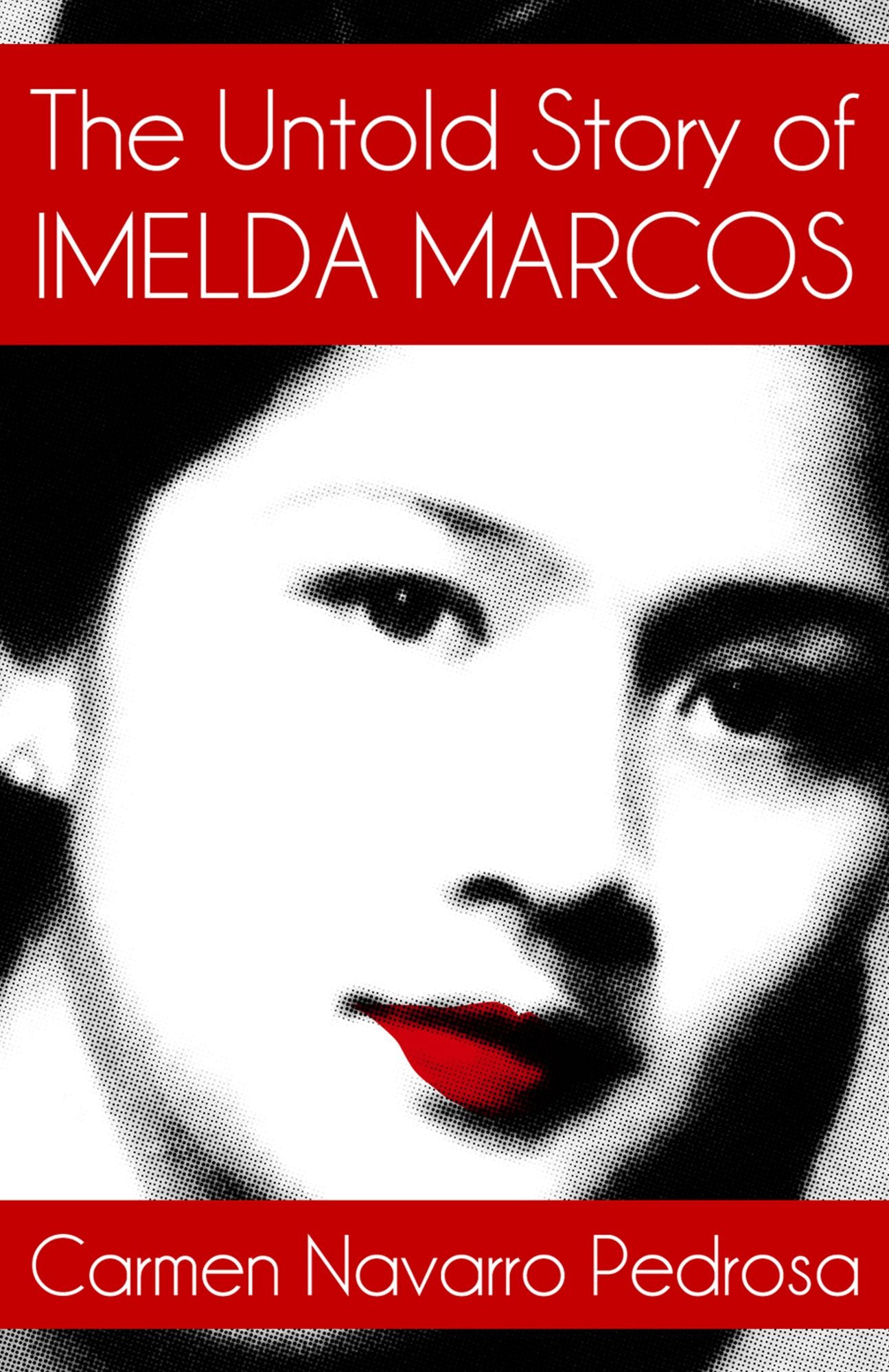 The Untold Story of Imelda Marcos