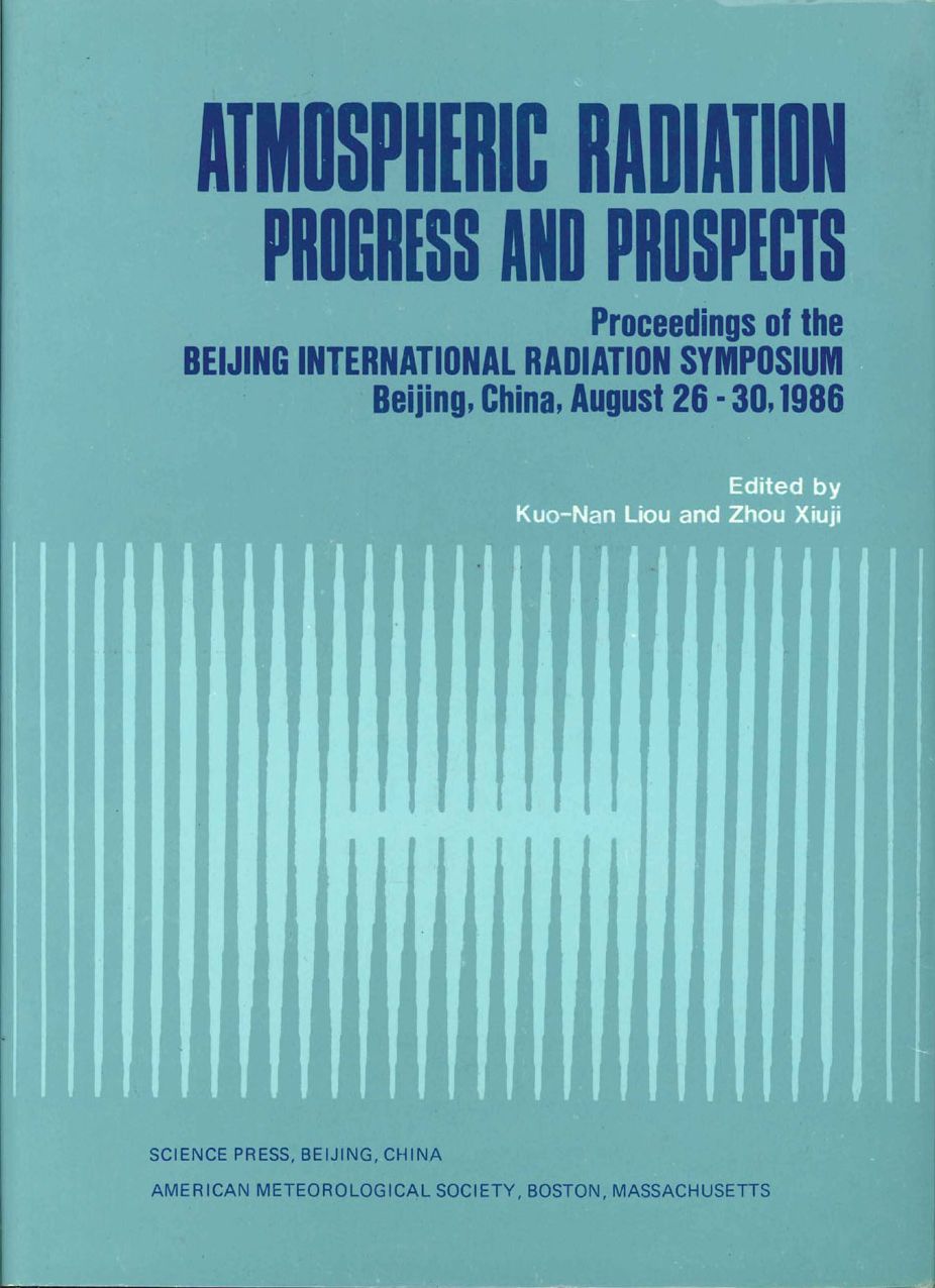 Atmospheric Radiation - Progress & Prospects: Proceedings of the Beijing International Radiation Symposium, Beijing, China, August 26-30, 1986