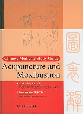 Chinese Medicine Study Guide: Acupuncture and Moxibustion