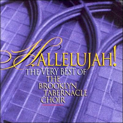 Hallelujah!: The Very Best of the Brooklyn Tabernacle Choir