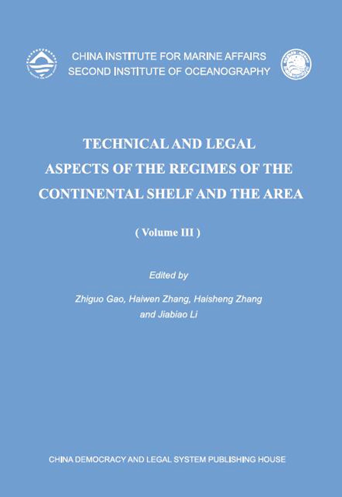 Technical and Legal Aspects of the Regimes of the Continental Shelf and the Area (Volume III)