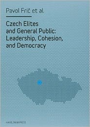 Czech Elites and General Public: Leadership, Cohesion and Democracy
