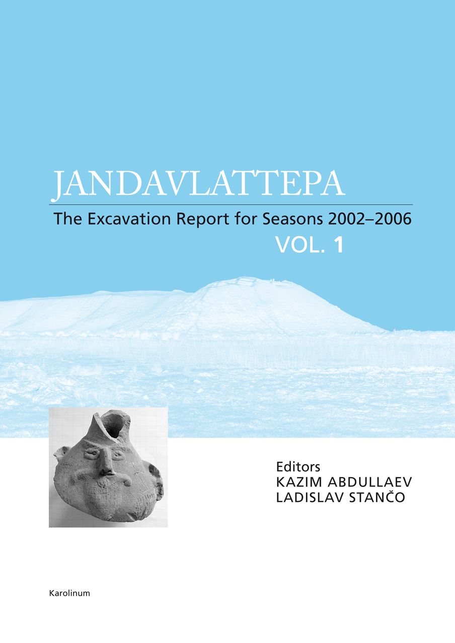 Jandavlattepa, Vol. I: The excavation report for seasons 2002-2006