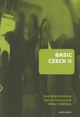 Basic Czech II: Third Revised and Updated Edition