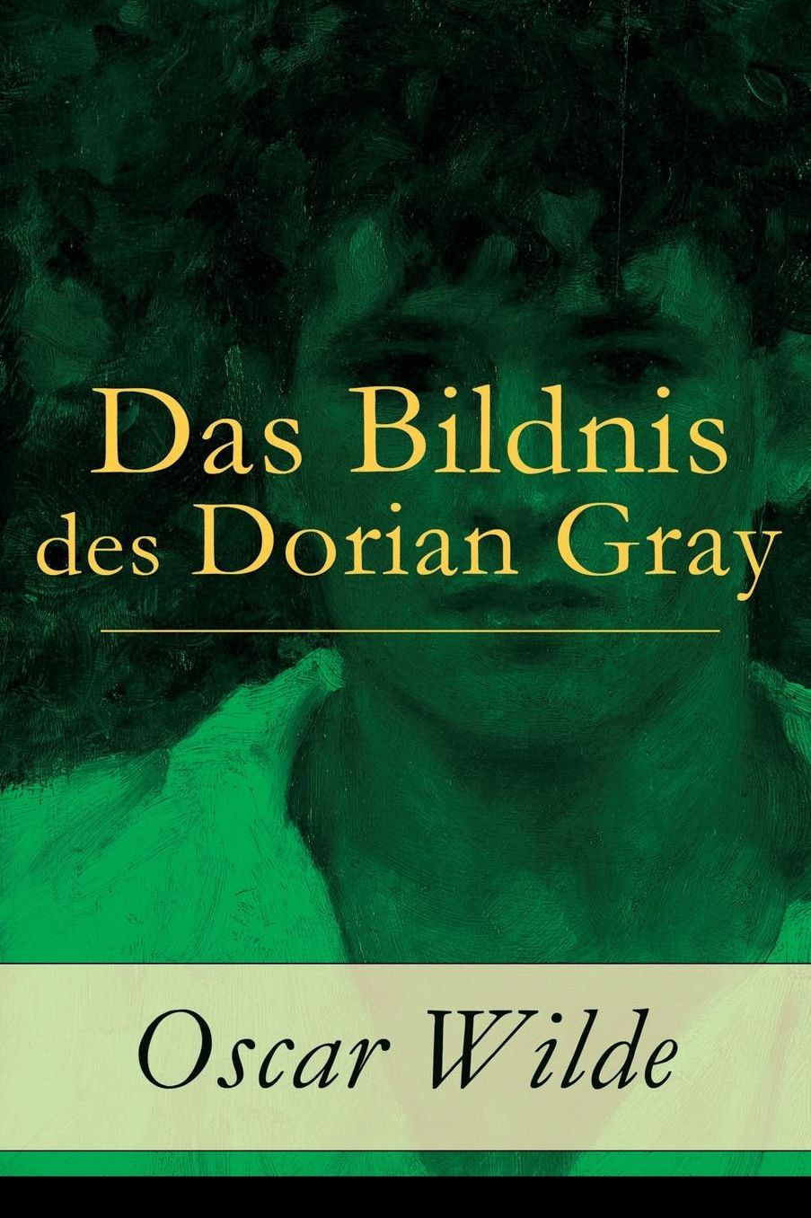 Das Bildnis des Dorian Gray - Vollständige deutsche Ausgabe