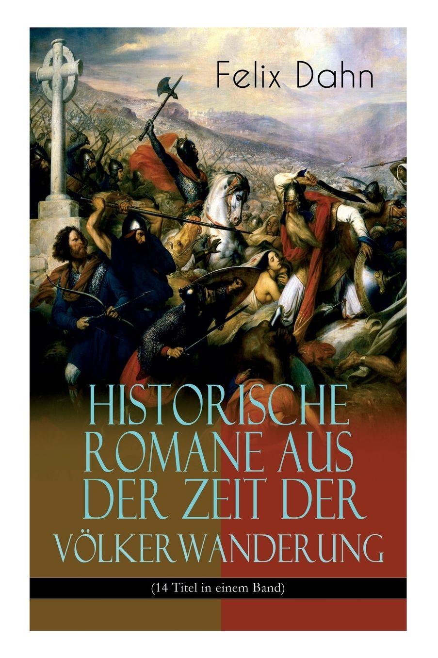 Historische Romane aus der Zeit der Völkerwanderung (14 Titel in einem Band) (Band 3/3)