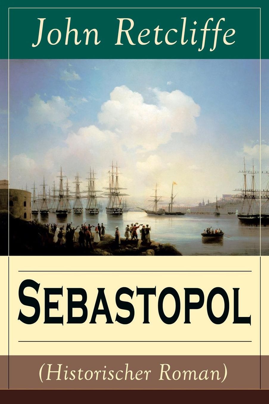 Sebastopol (Historischer Roman) - Vollständige Ausgabe (Band 2/2)