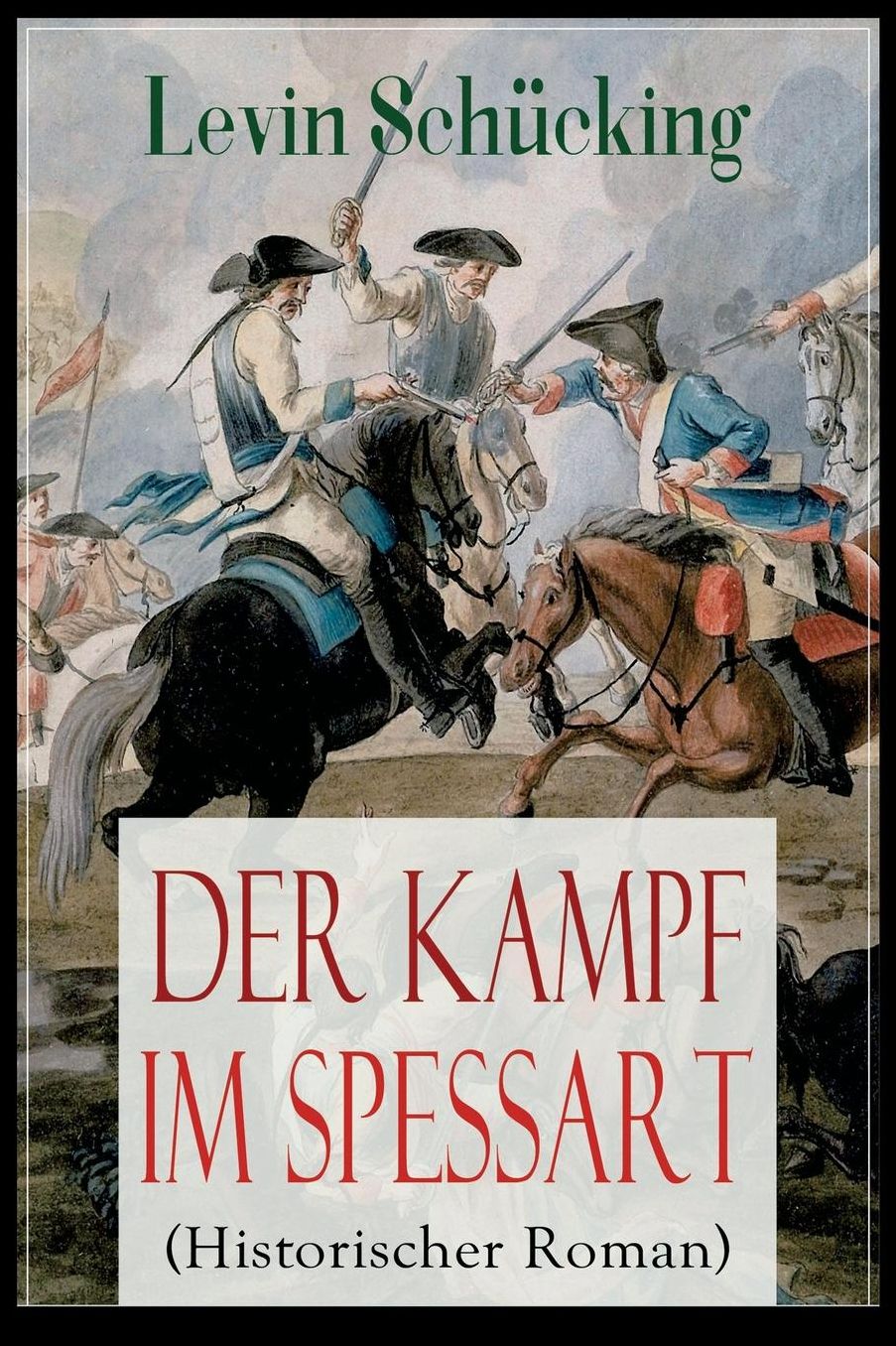 Der Kampf im Spessart (Historischer Roman) - Vollständige Ausgabe