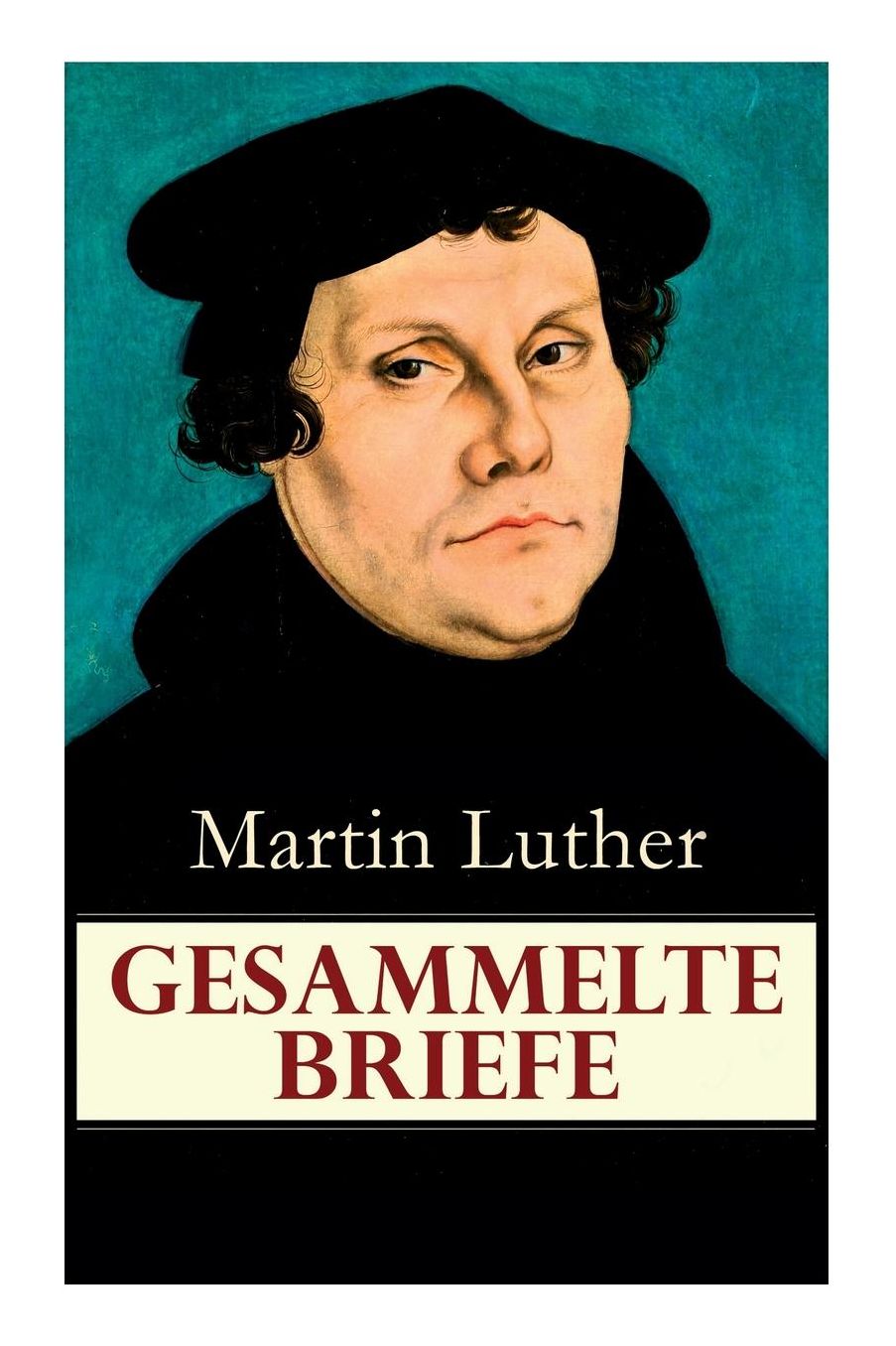Sämtliche Briefe (Vollständige Ausgabe)