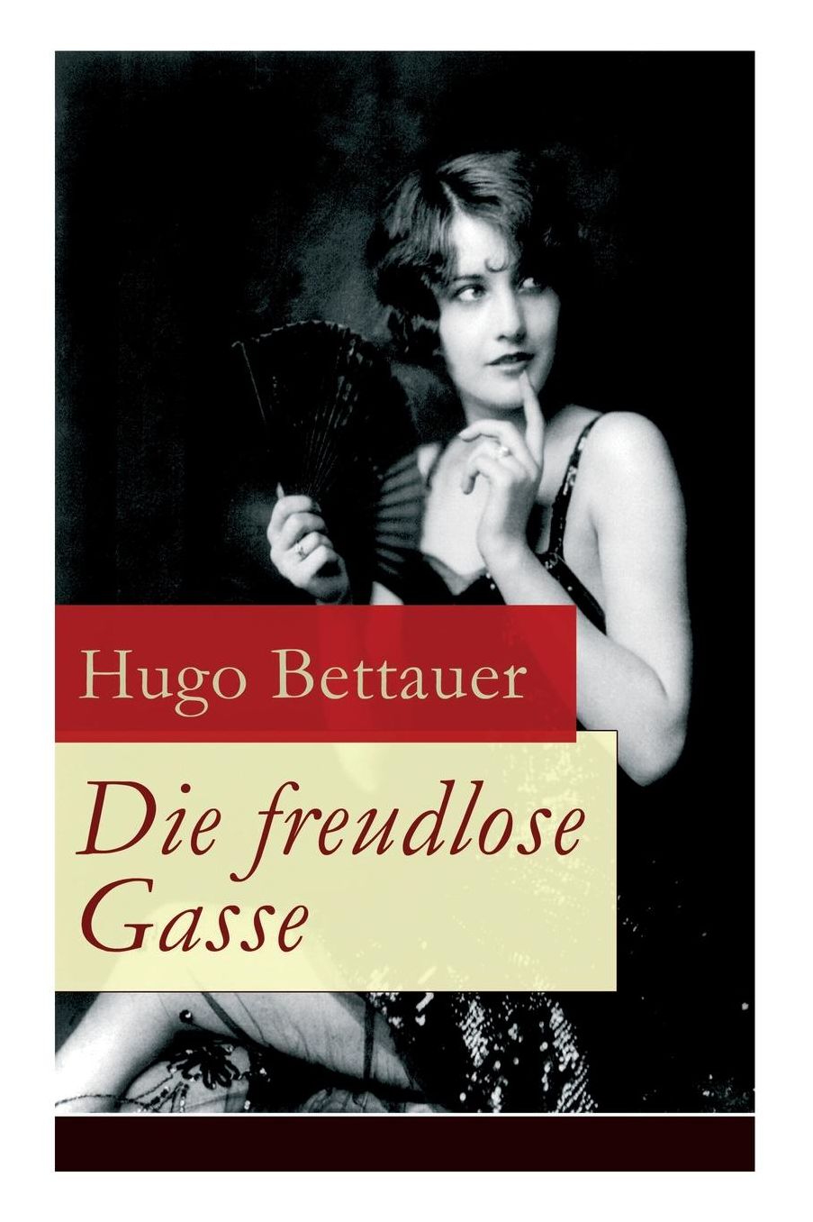 Die freudlose Gasse - Vollständige Ausgabe