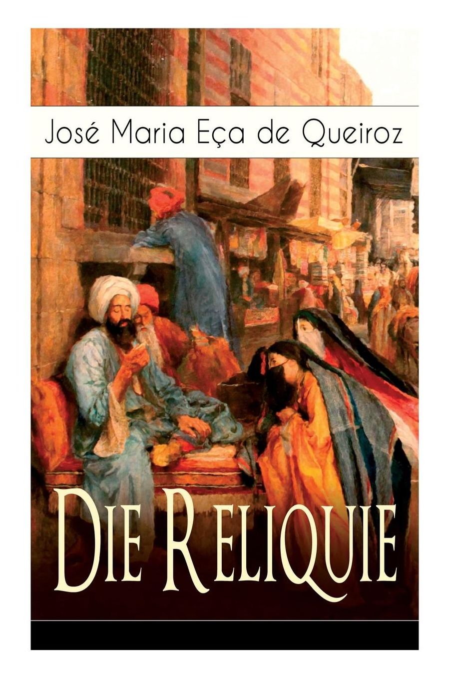 Die Reliquie (Vollständige deutsche Ausgabe)