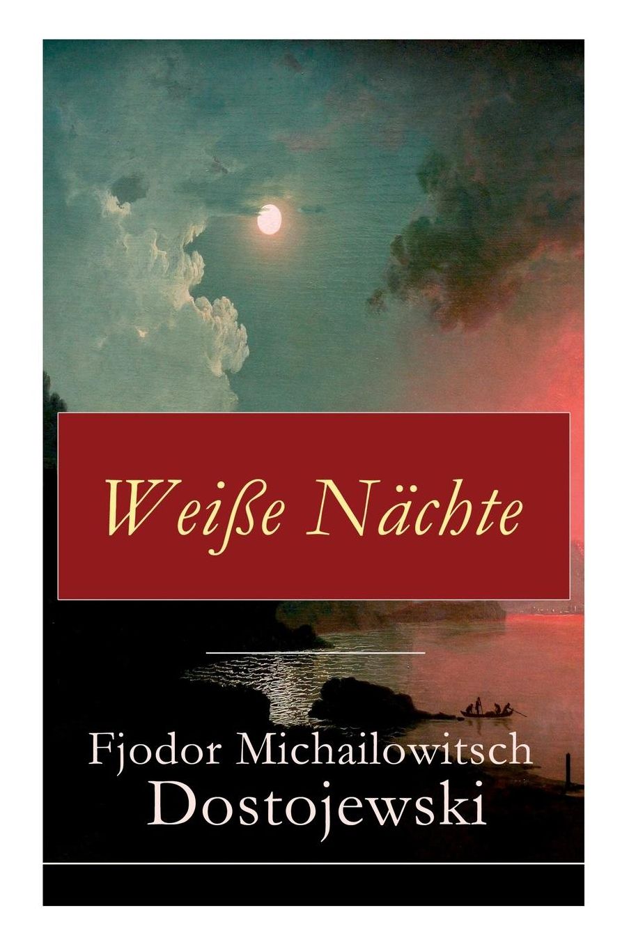 Weiße Nächte (Vollständige deutsche Ausgabe)