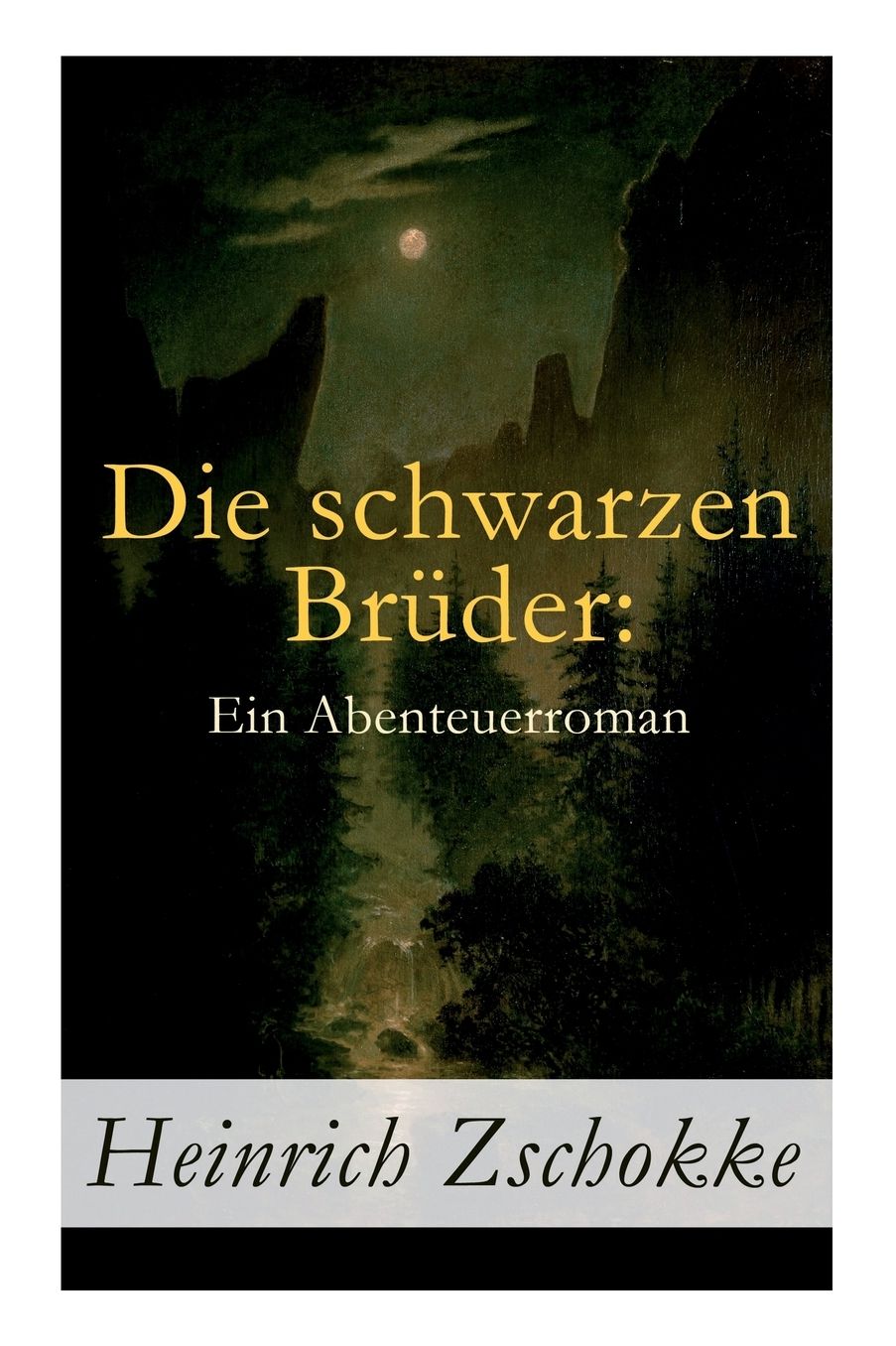 Die schwarzen Brüder: Ein Abenteuerroman - Vollständige Ausgabe (Band 1-3)