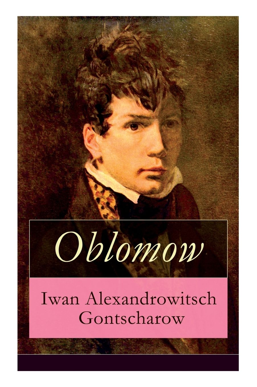 Oblomow - Vollständige deutsche Ausgabe