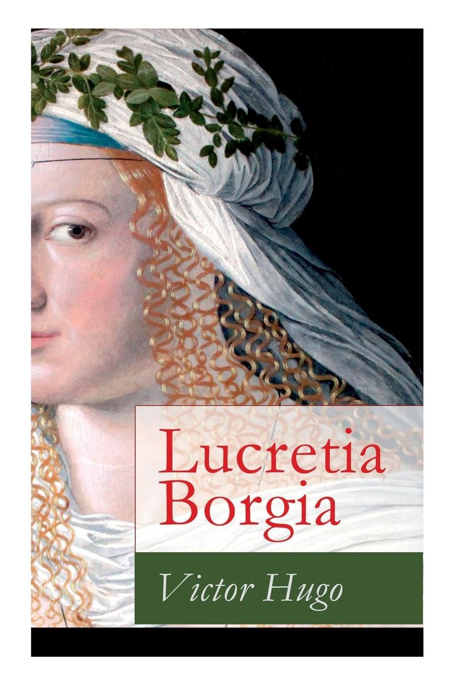 Lucretia Borgia - Vollständige deutsche Ausgabe