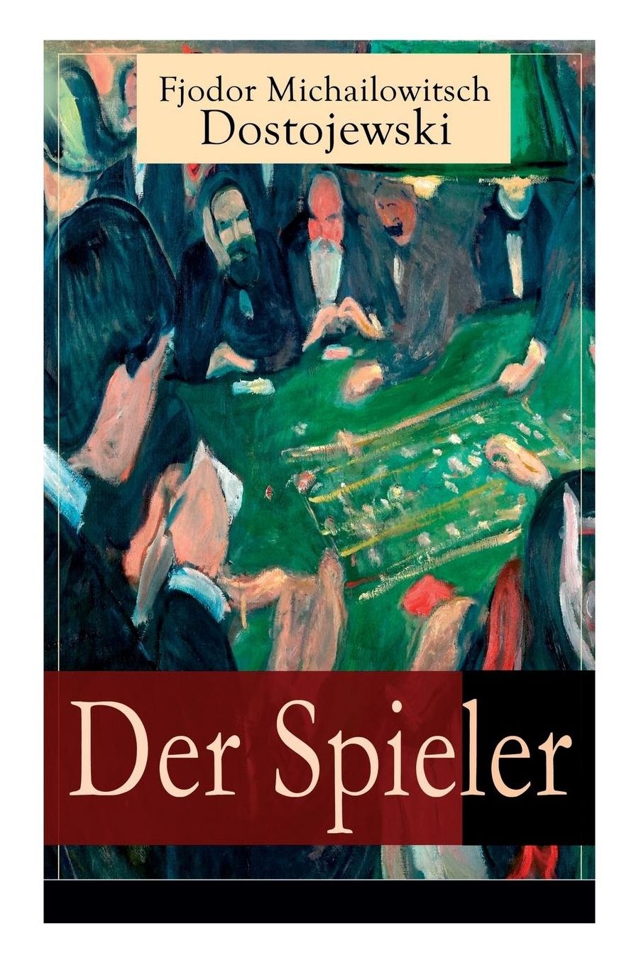 Der Spieler (Vollständige deutsche Ausgabe)