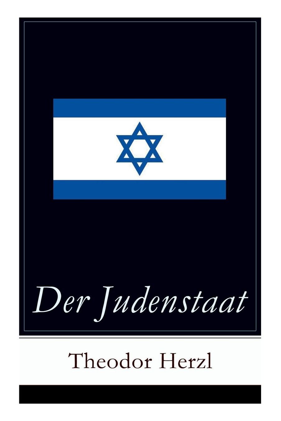 Der Judenstaat (Vollständige Ausgabe)