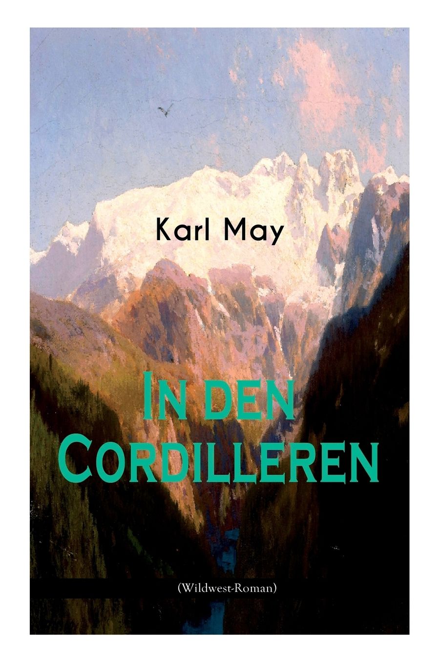 In den Cordilleren (Wildwest-Roman)