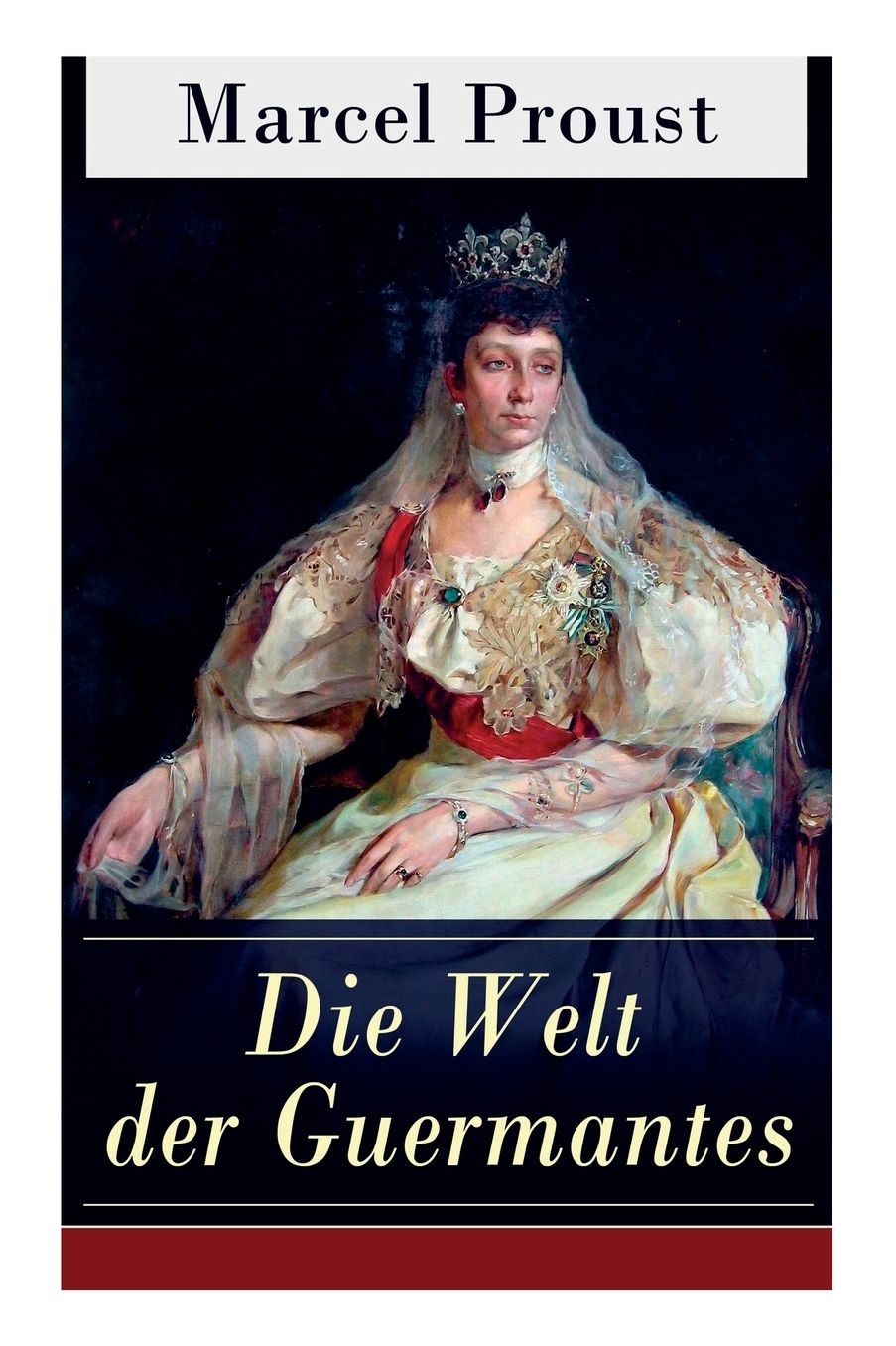 Die Welt der Guermantes (Vollständige deutsche Ausgabe: Band 1&2)