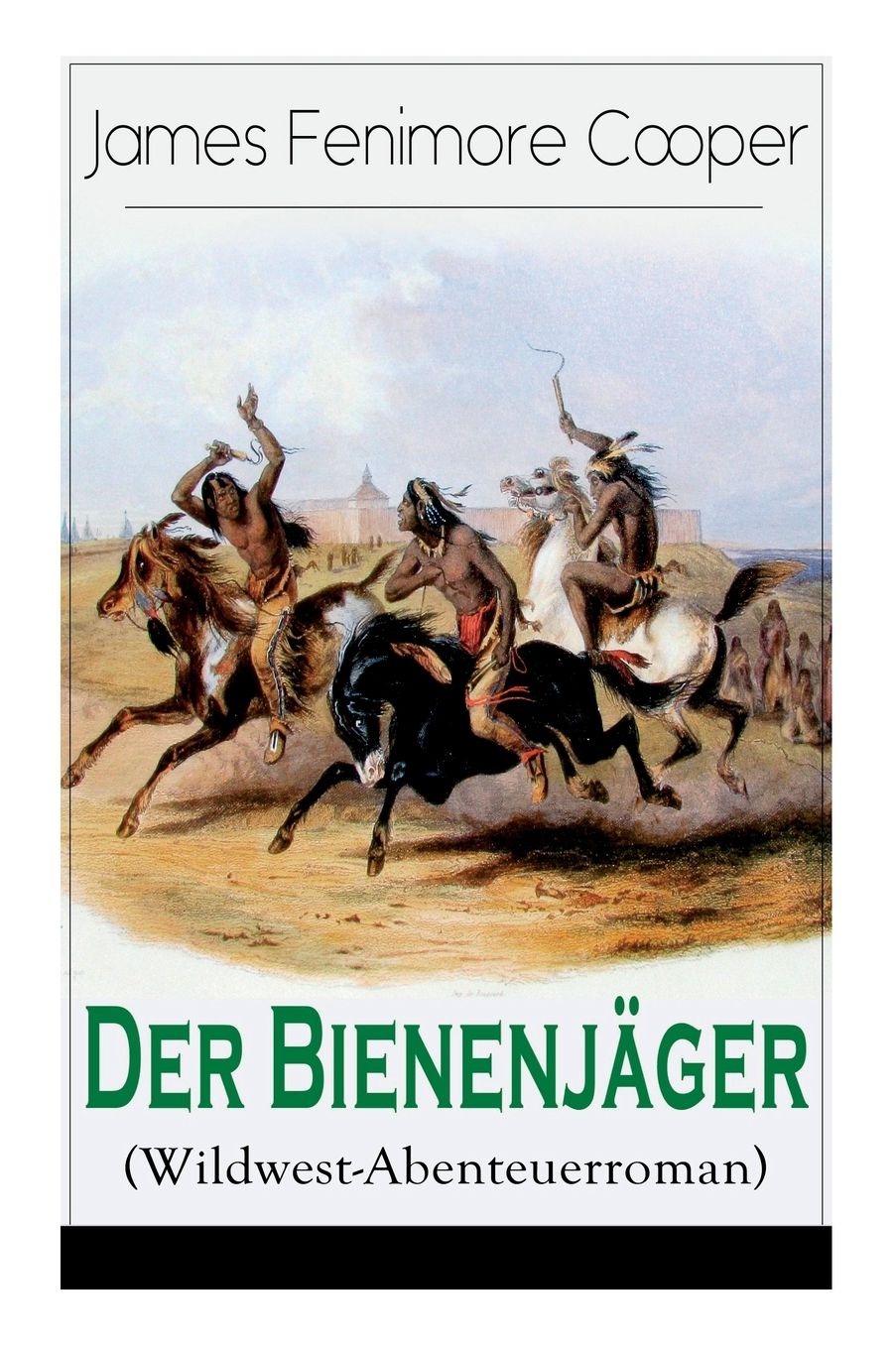 Der Bienenjäger (Wildwest-Abenteuerroman) - Vollständige Ausgabe