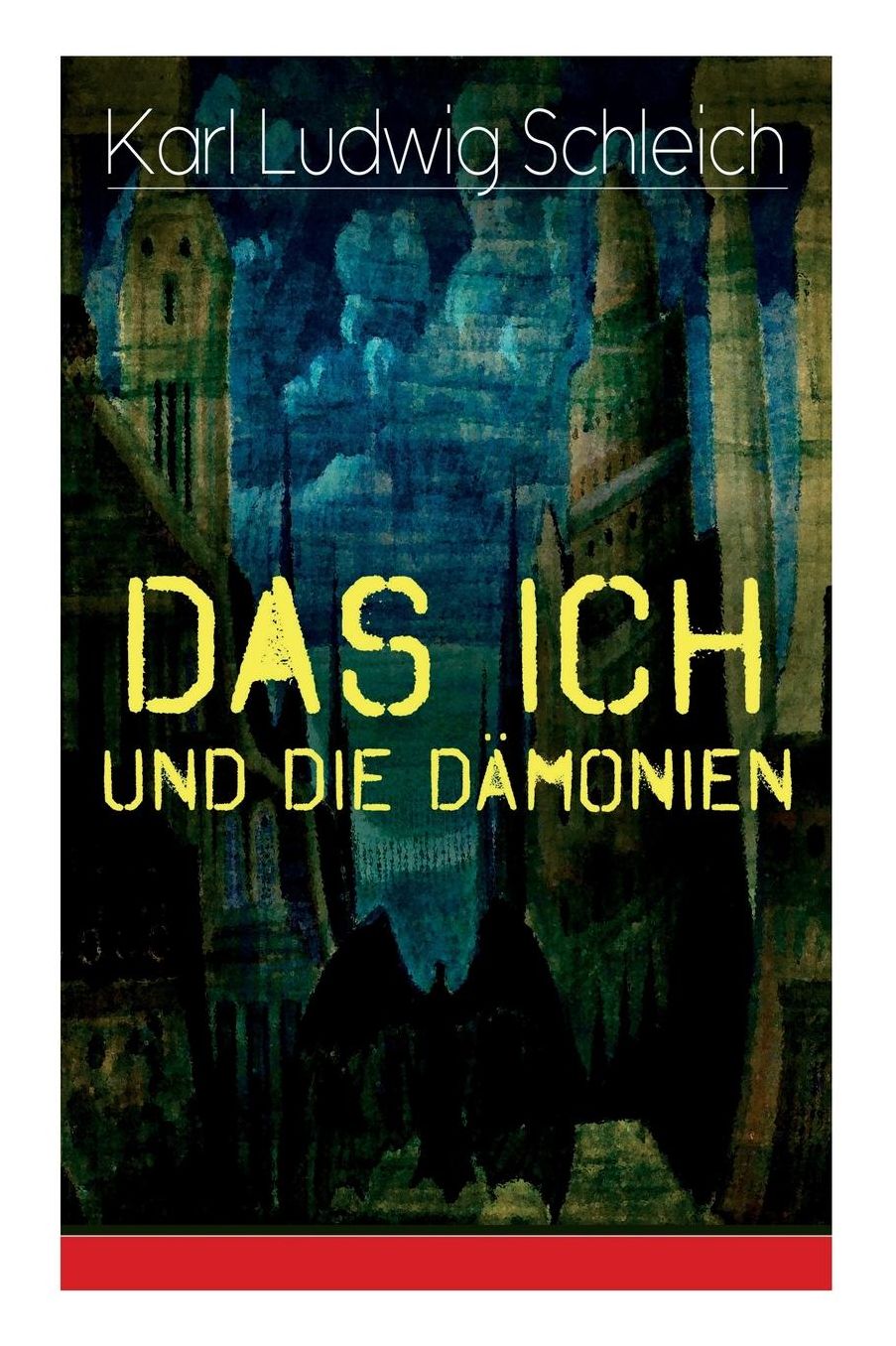 Das Ich und die Dämonien (Vollständige Ausgabe)