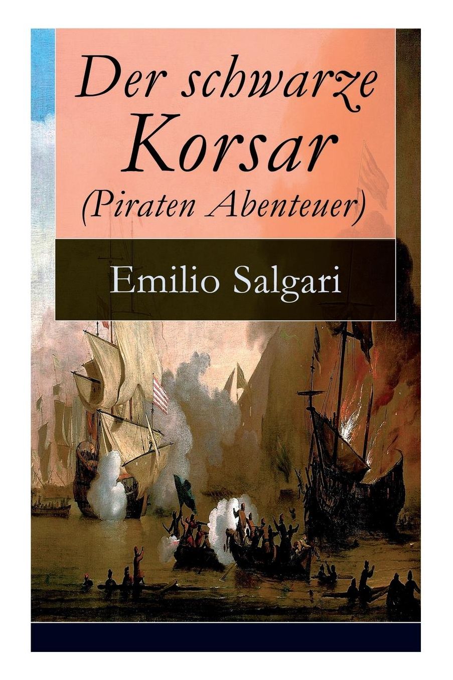 Der schwarze Korsar (Piraten Abenteuer) - Vollständige deutsche Ausgabe