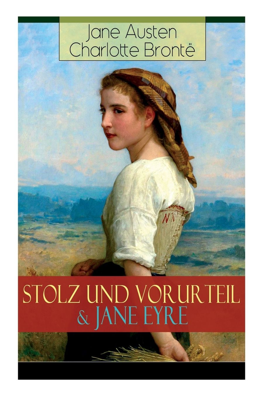 Stolz und Vorurteil & Jane Eyre (Vollständige deutsche Ausgaben)