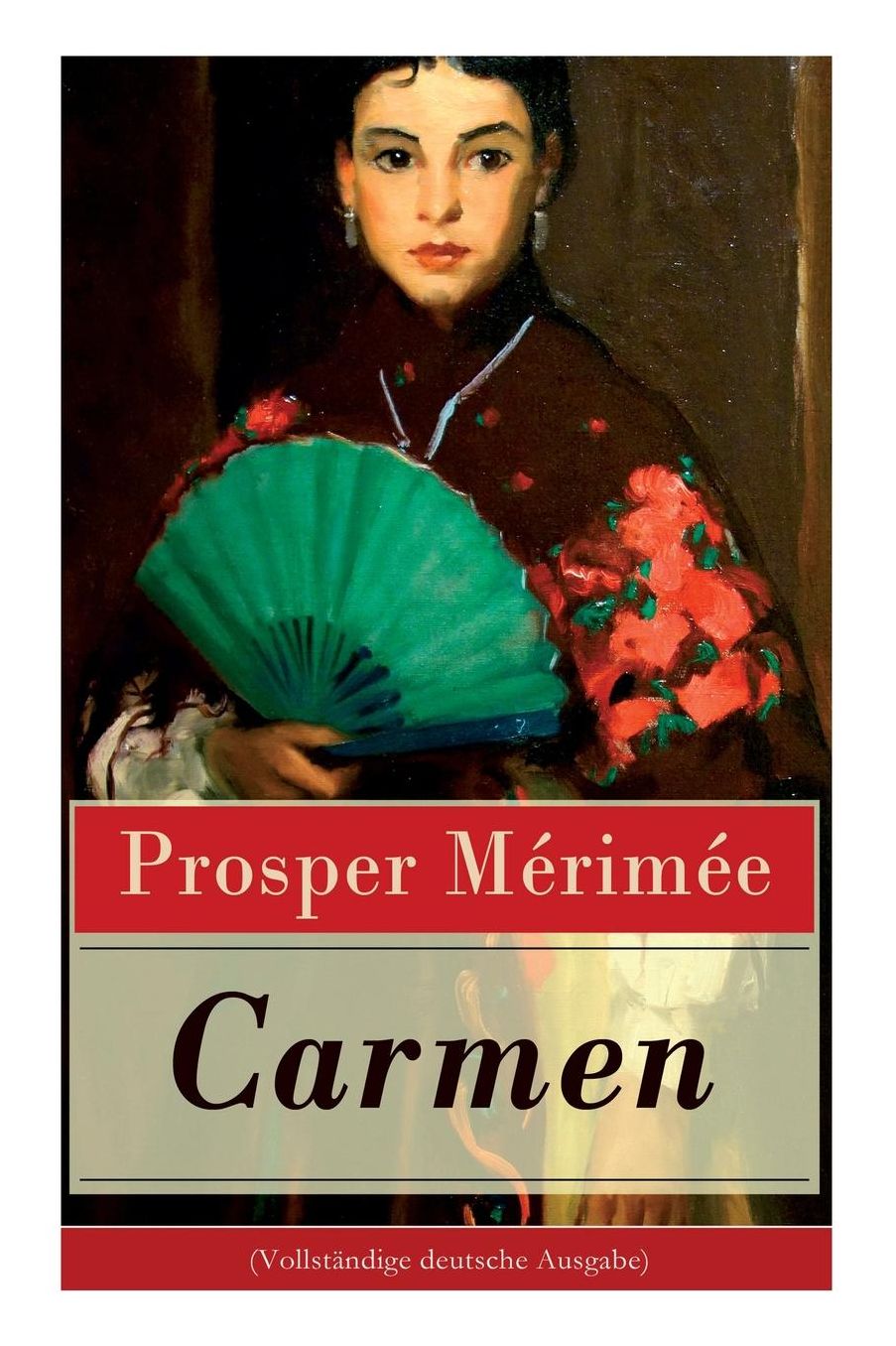 Carmen (Vollständige deutsche Ausgabe)