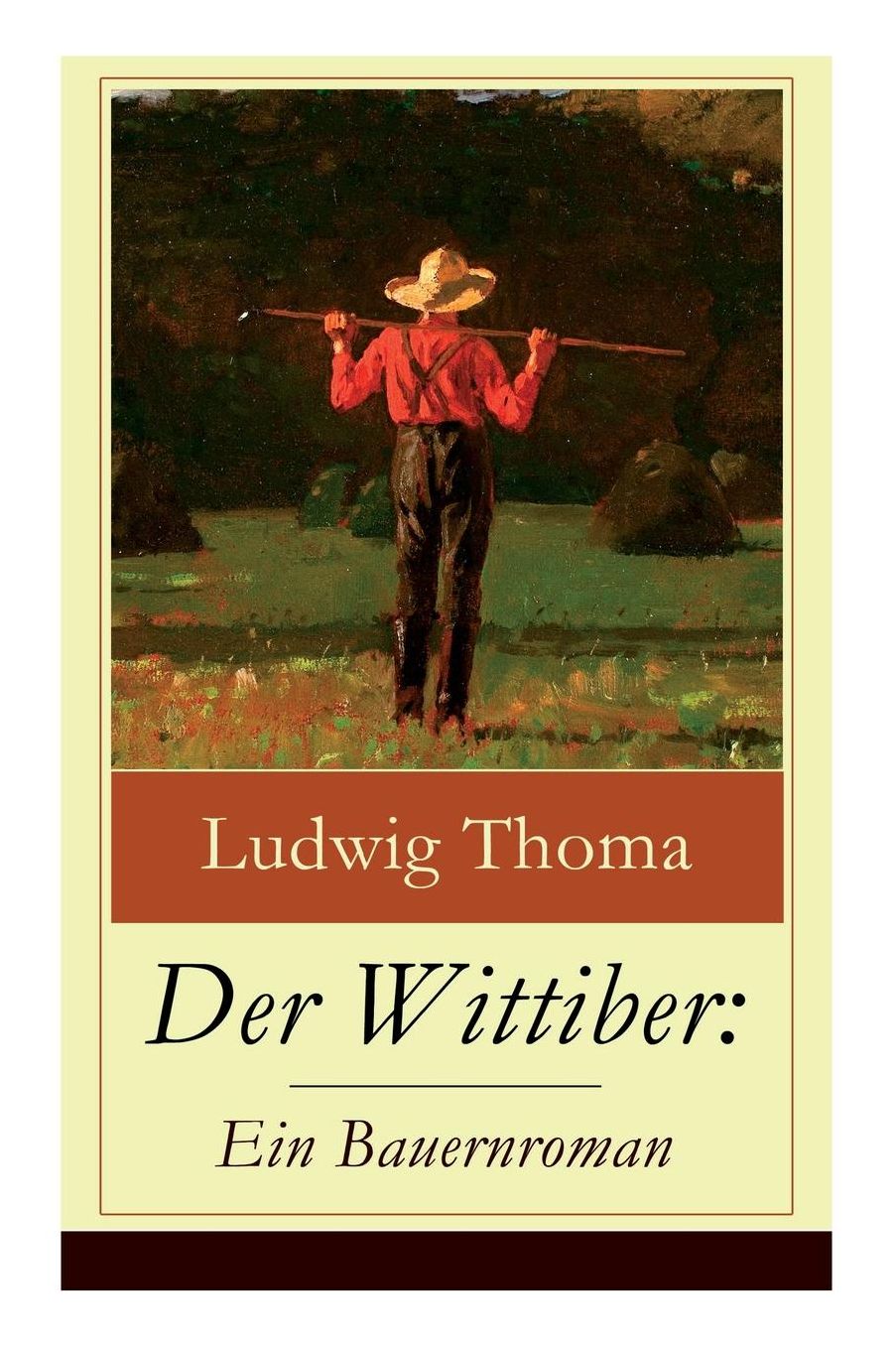 Der Wittiber: Ein Bauernroman (Vollständige Ausgabe)