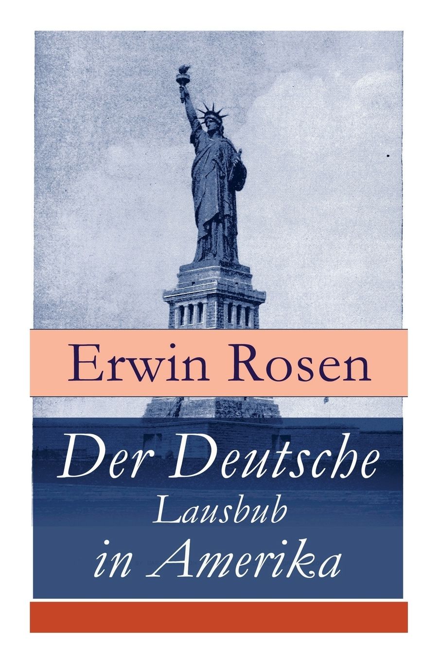 Der Deutsche Lausbub in Amerika (Vollständige Ausgabe)