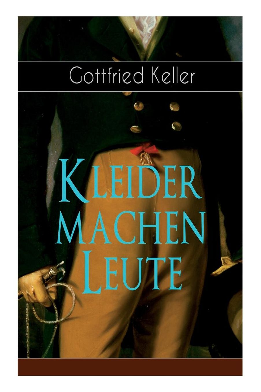 Kleider machen Leute (Vollständige Ausgabe)