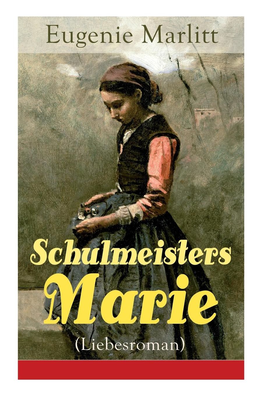 Schulmeisters Marie (Liebesroman) - Vollständige Ausgabe