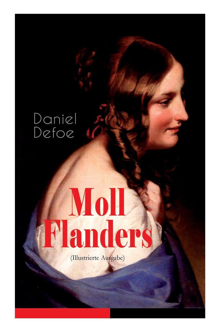 Moll Flanders (Illustrierte Ausgabe)