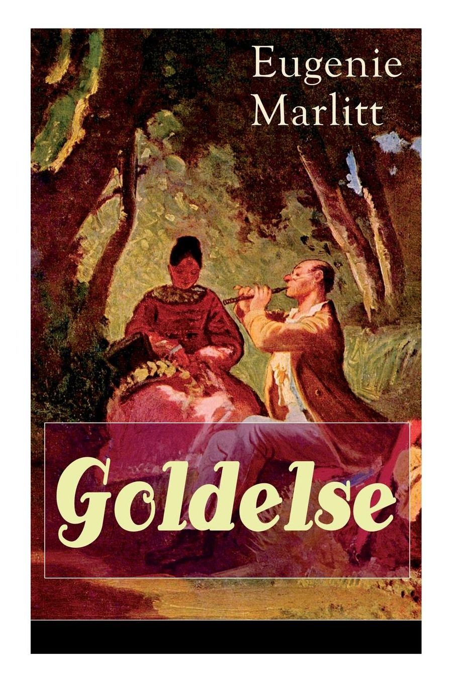 Goldelse (Vollständige Ausgabe)