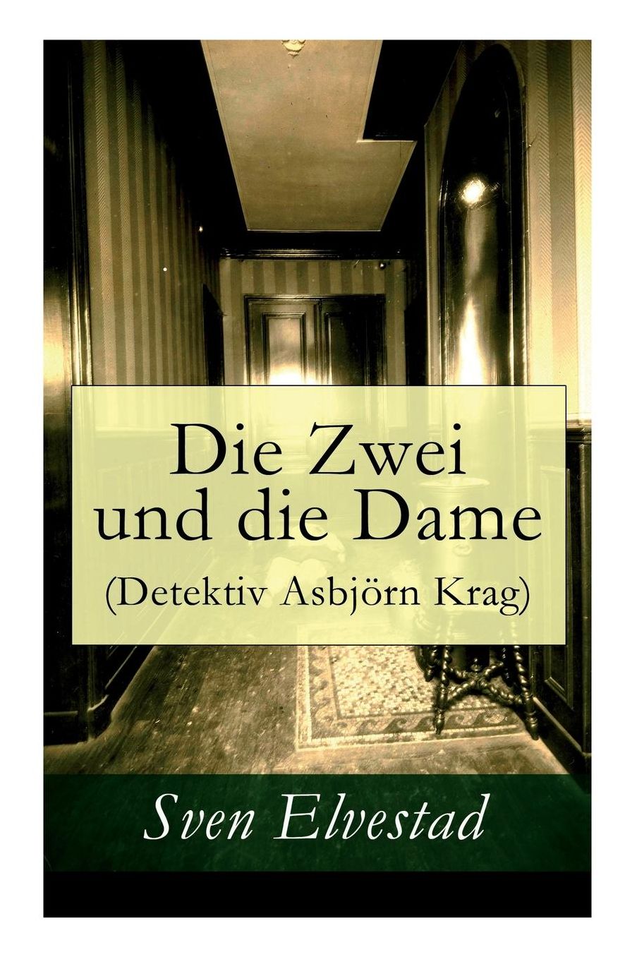 Die Zwei und die Dame (Detektiv Asbjörn Krag) - Vollständige deutsche Ausgabe