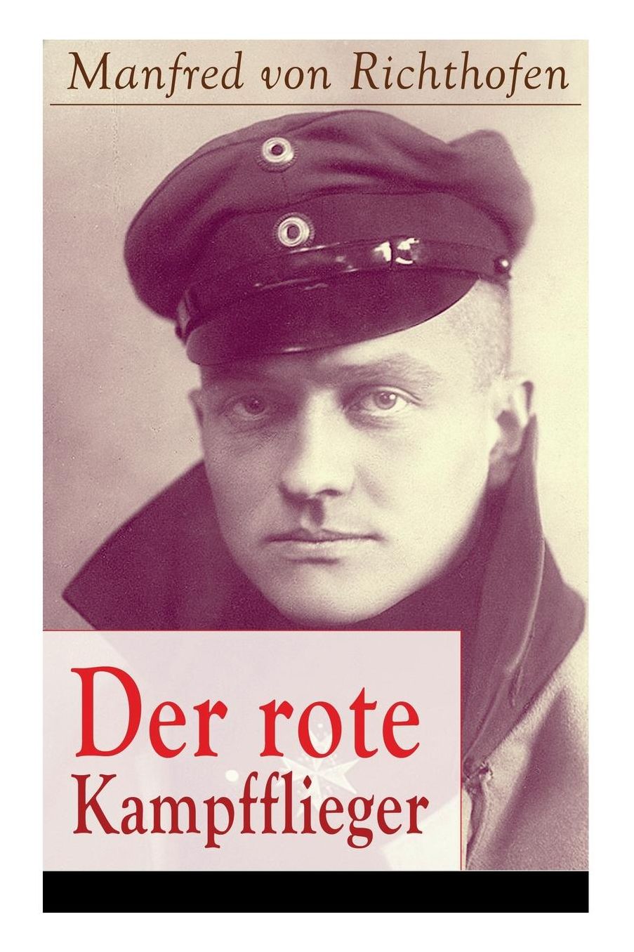 Der rote Kampfflieger (Vollständige Ausgabe)