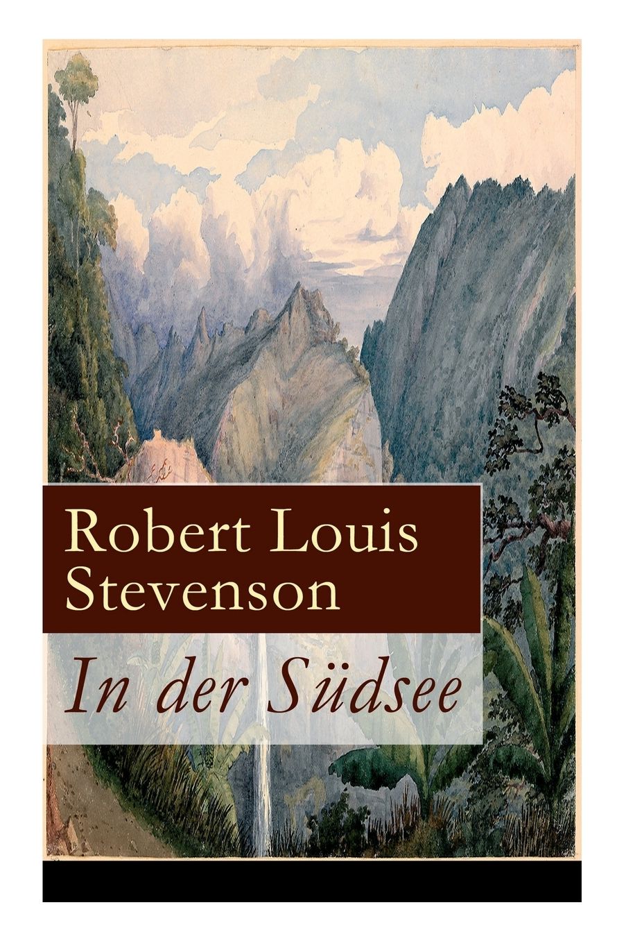 In der Südsee (Vollständige deutsche Ausgabe: Band 1&2)