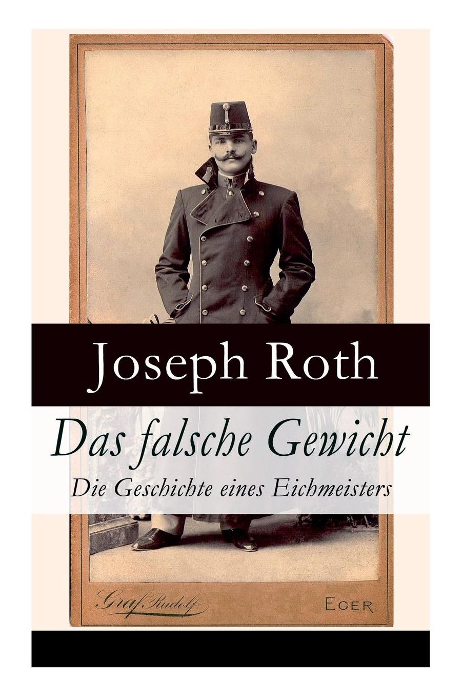 Das falsche Gewicht - Die Geschichte eines Eichmeisters (Vollständige Ausgabe)