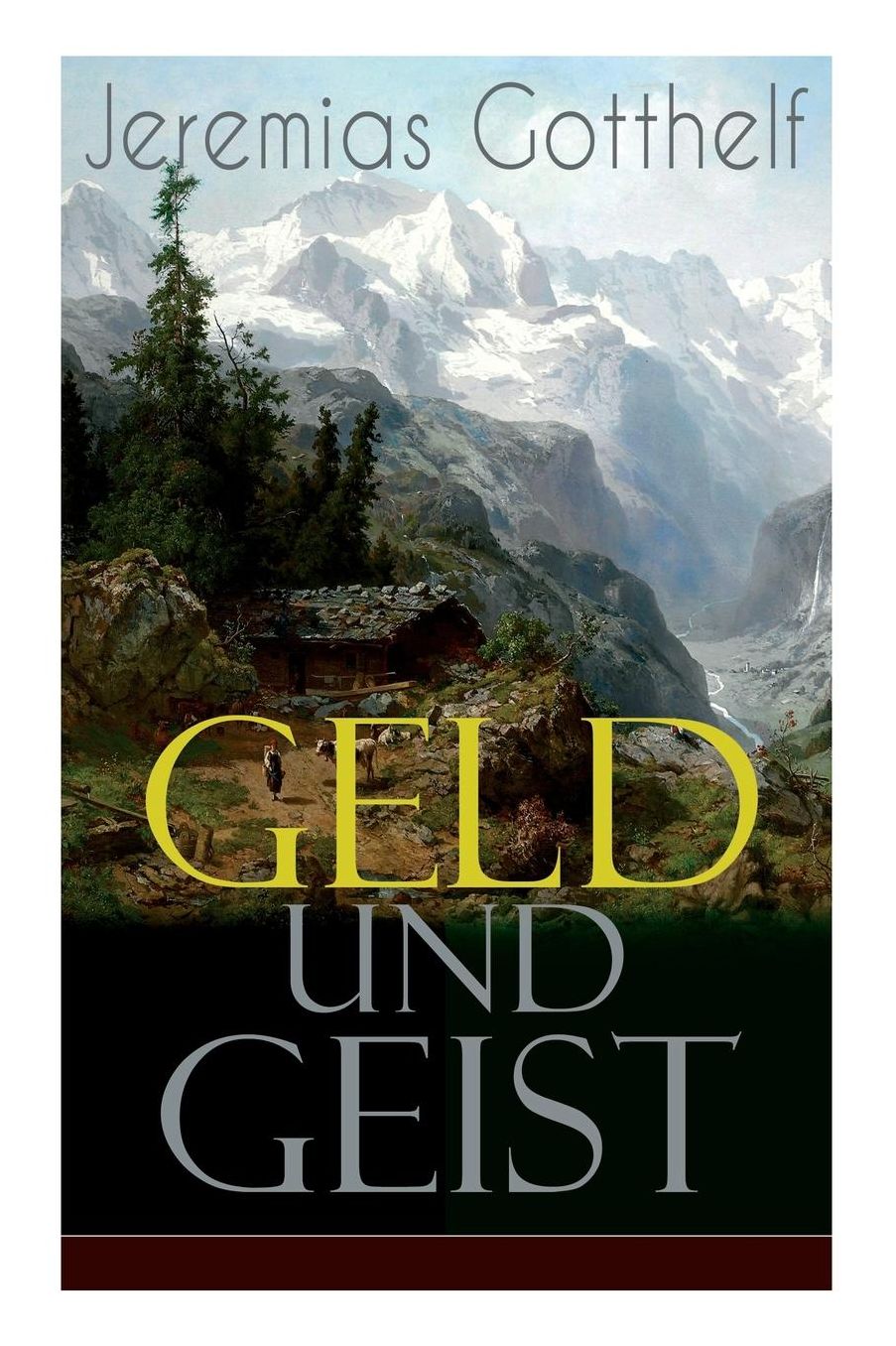 Geld und Geist (Vollständige Ausgabe: Teil 1&2)