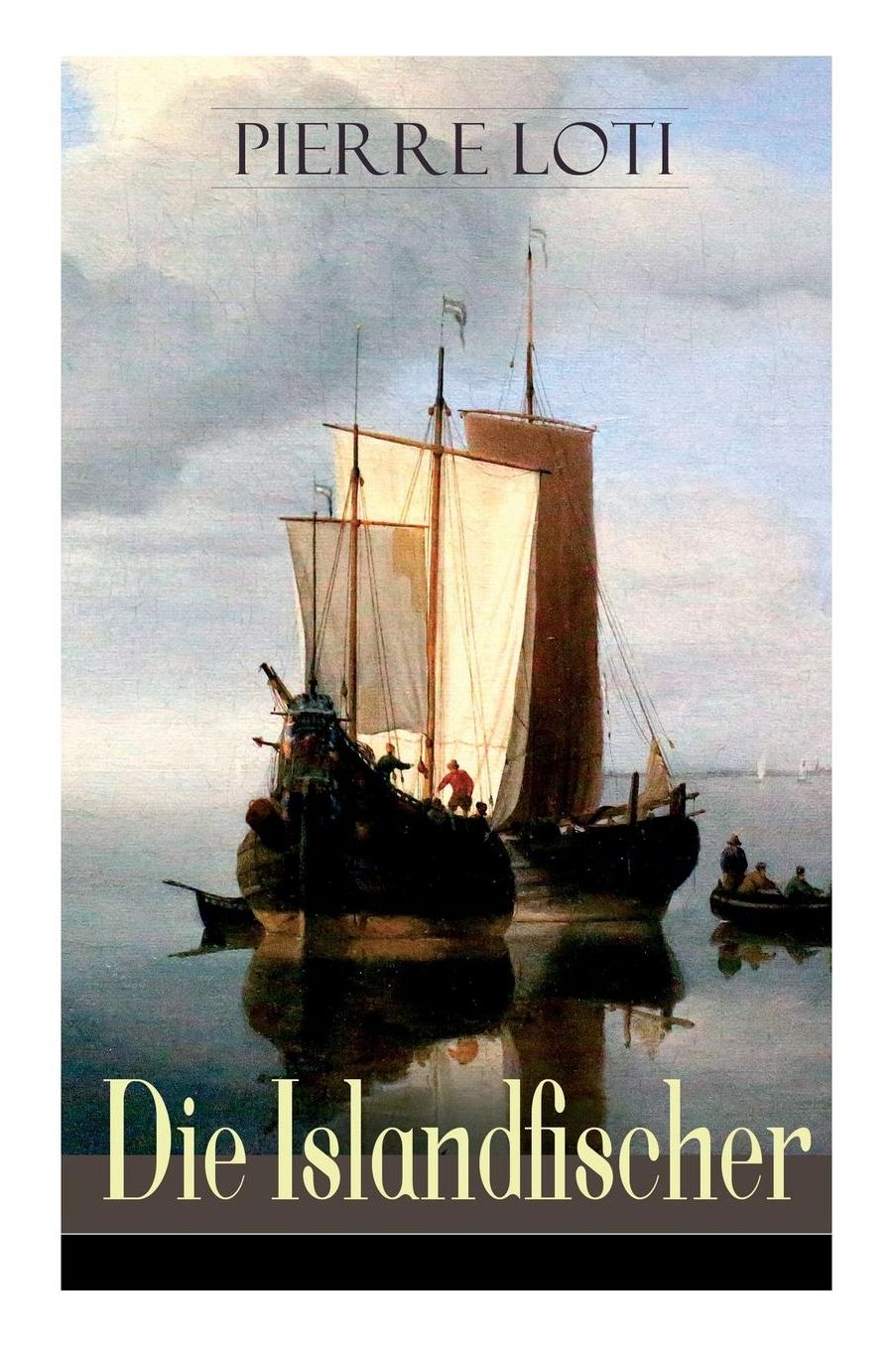 Die Islandfischer (Vollständige deutsche Ausgabe)
