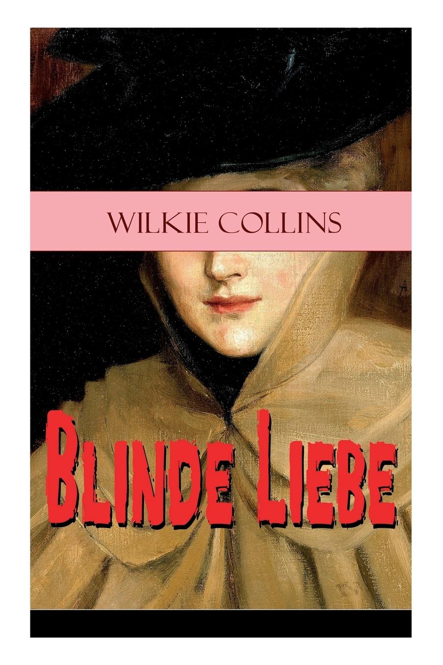 Blinde Liebe (Vollständige Ausgabe: Band 1&2)