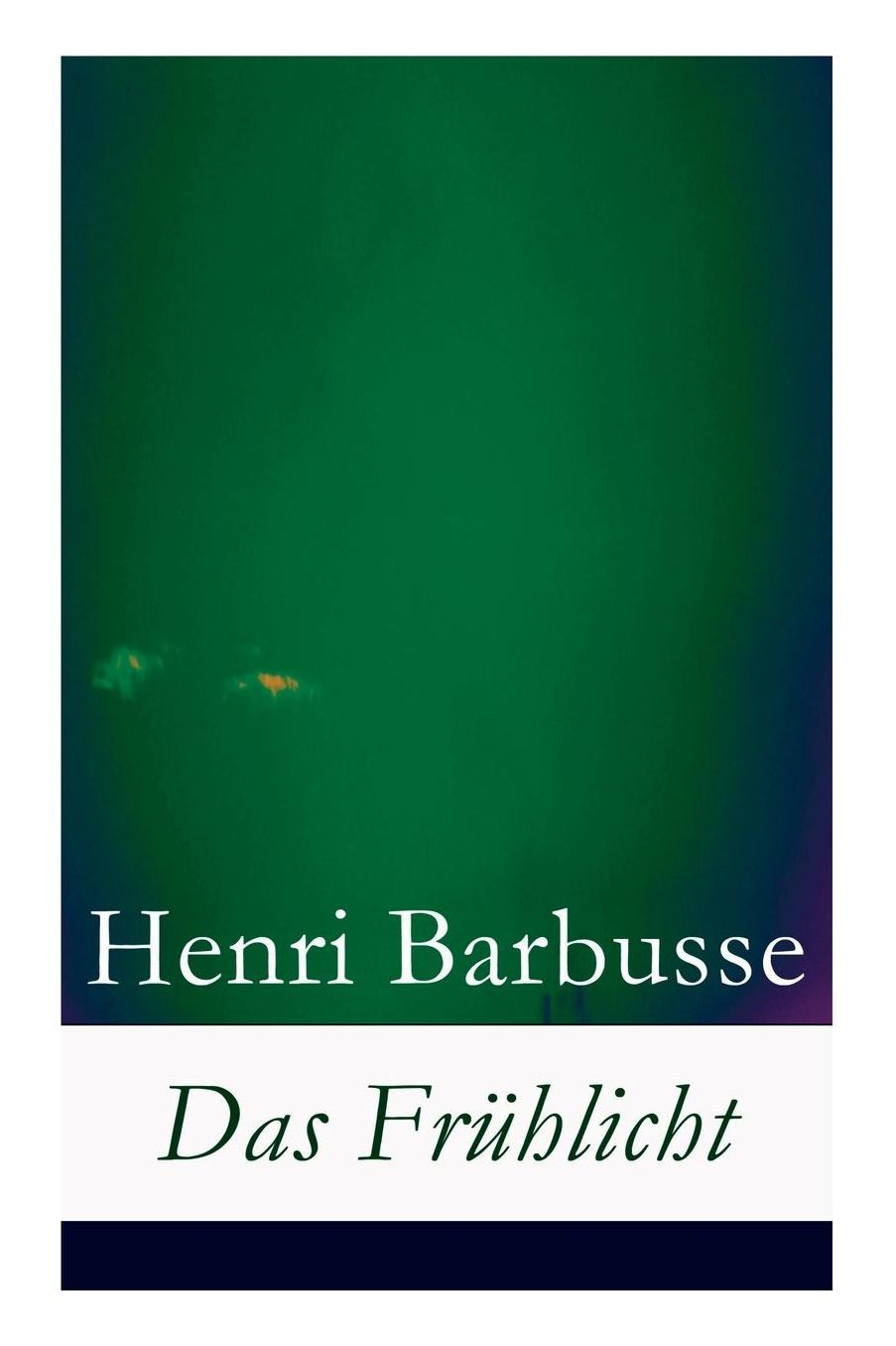 Das Frühlicht - Vollständige deutsche Ausgabe