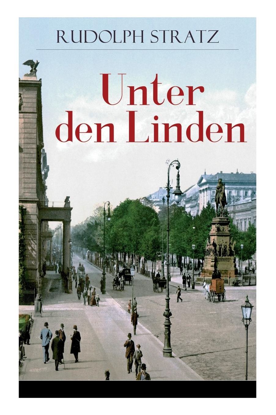 Unter den Linden (Vollständige Ausgabe)